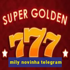 mily novinha telegram